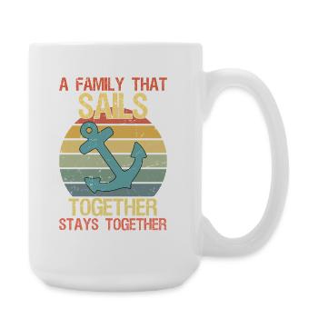 a family that sails together stays together Sail - Große Tasse 440 ml - Weiß - Rechts