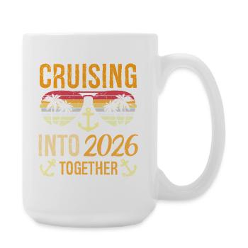 Cruising Into 2026 Together New Years Party Family - Große Tasse 440 ml - Weiß - Rechts