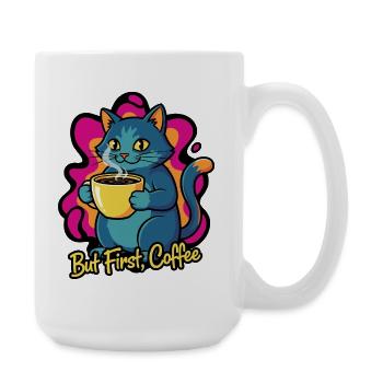 Kaffee Katze – But First Coffee - Große Tasse 440 ml - Weiß - Rechts