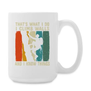 Ich klettere an Wänden und weiß Dinge, Kletterer, Kletterer. - Große Tasse 440 ml - Weiß - Rechts