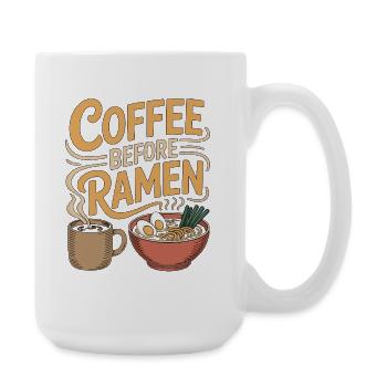 Ramen Coffee Before Japanese Food Coffee Lover - Große Tasse 440 ml - Weiß - Rechts