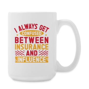 Insurance Agent Insurance & Influence Funny - Large Mug 440 ml - white - Right