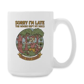 Désolé d’être en retard, Woods a gardé mes disques Disc Golf champion - Grande tasse 440 ml - blanc - Droite