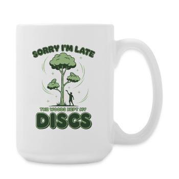 Disc Golf Sorry Im Late The Woods Kept My Discs - Large Mug 440 ml - white - Right