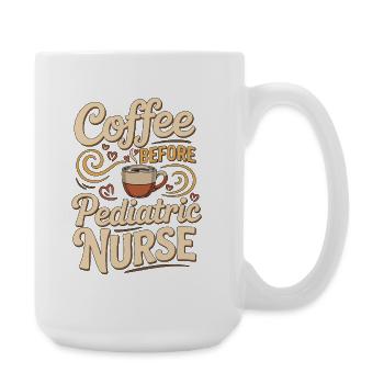 Pediatric Nurse Coffee Children Nurse Coffee Lover - Große Tasse 440 ml - Weiß - Rechts