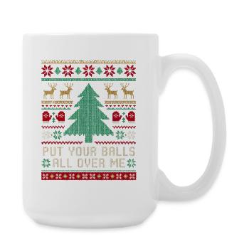 Lay Your Balls All Over Me – Inappropriate W - Large Mug 440 ml - white - Right