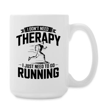 I dont need Therapy, I just need Running - Large Mug 440 ml - white - Right