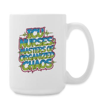 ICU Nurses Masters Of Organized Chaos Acute Care - Large Mug 440 ml - white - Right