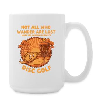Nicht alle, die umherwandern, sind verloren auf der Suche nach Discs Disc - Große Tasse 440 ml - Weiß - Rechts