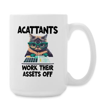 Funny Accountants Work Their Assets Off  - Large Mug 440 ml - white - Right