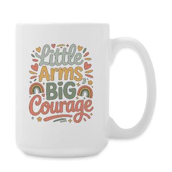 Pediatric Nurse Little Arms Big Courage Child Care - Large Mug 440 ml - white - Right