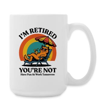 Je suis à la retraite, tu n’es pas un chat de vacances rétro drôle - Grande tasse 440 ml - blanc - Droite