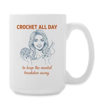 Crochet Lover Crochet All Day To Keep Mental - Large Mug 440 ml - white - Right