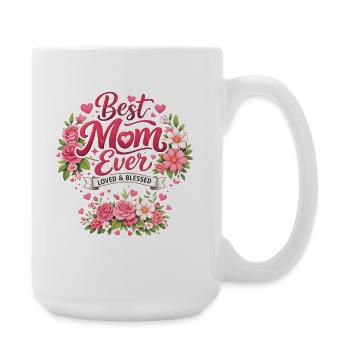 Beste Mama Ever Blütenkranz - Große Tasse 440 ml - Weiß - Rechts
