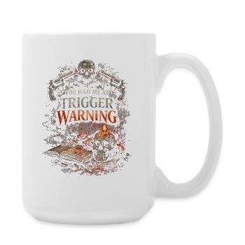 Dark Romance Booktok You Had Me At Trigger Warning - Große Tasse 440 ml - Weiß - Rechts
