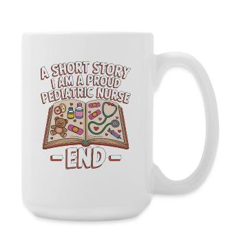Pediatric Nurse A Short Story I Am A Kids Nurse - Large Mug 440 ml - white - Right