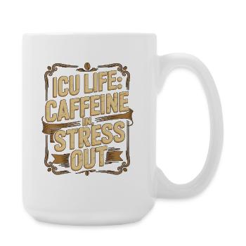 ICU Nurse ICU Life Caffeine In Trauma Response - Large Mug 440 ml - white - Right
