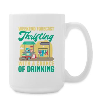 Thrift Shopper Weekend Forecast Thrift Store - Große Tasse 440 ml - Weiß - Rechts