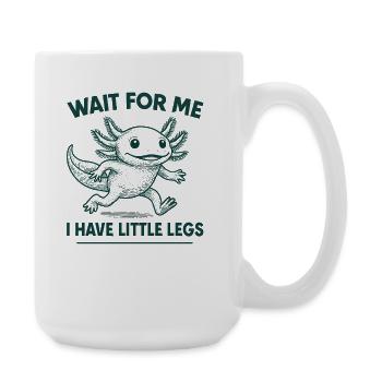 Axolotl disant un mème Humour Petites jambes drôles - Grande tasse 440 ml - blanc - Droite