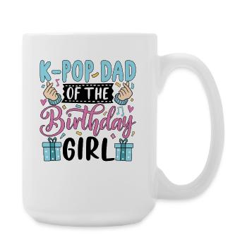 K-Pop Dad Of The Birthday Girl - Large Mug 440 ml - white - Right