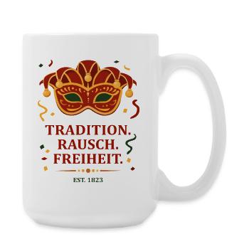 Tradition. Rausch. Freiheit. – Karnevalsmaske - Große Tasse 440 ml - Weiß - Rechts