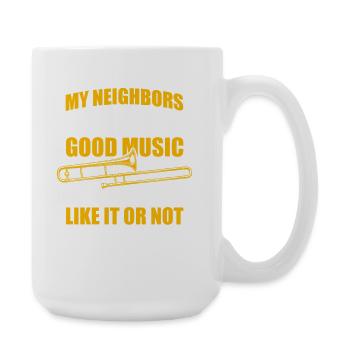 My neighbors Trombone Trombone Player Trombonist - Large Mug 440 ml - white - Right