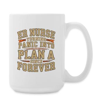 ER Nurse Turning Panic Into Plan Trauma Nurse - Große Tasse 440 ml - Weiß - Rechts