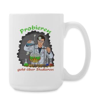 Probieren geht über Studieren - Große Tasse 440 ml - Weiß - Rechts