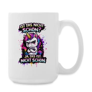 Ist das nicht schön? Einhorn Spruch - Große Tasse 440 ml - Weiß - Rechts