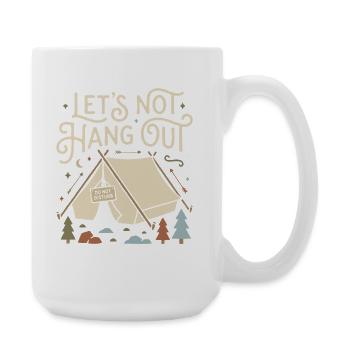 Lets Not Hang Out Camping Do Not Disturb - Large Mug 440 ml - white - Right