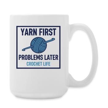 Crochet Life Lustige Geschichten Erste Probleme später - Große Tasse 440 ml - Weiß - Rechts