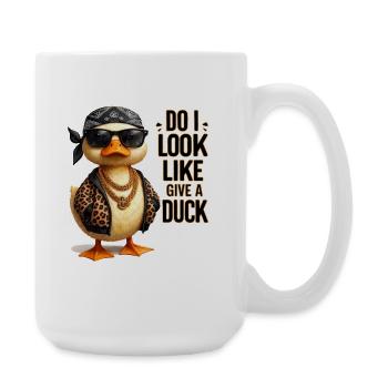Do I Look Like I Give a Duck Ente - Large Mug 440 ml - white - Right