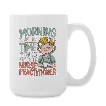 Nurse Practitioner Morning n’est pas un prestataire médical - Grande tasse 440 ml - blanc - Droite