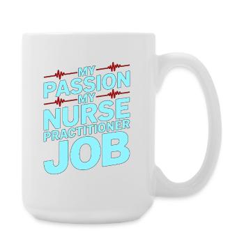 Nurse Practitioner My Passion My Advanced Nursing - Große Tasse 440 ml - Weiß - Rechts
