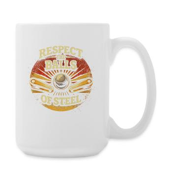 Pinball Pinball Player Respect The Balls Of Steel - Large Mug 440 ml - white - Right