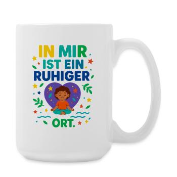 There is a quiet place in me – mindfulness - Large Mug 440 ml - white - Right