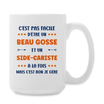 Beau Gosse et Sidecariste Je Gere - Grande tasse 440 ml - blanc - Droite