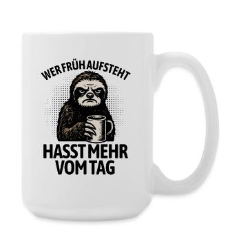 Sloth - If you get up early, you hate more of the day - Large Mug 440 ml - white - Right