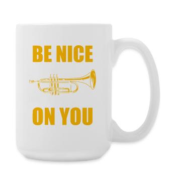 Be nice or I'll empty Trompete Trompetenspieler - Große Tasse 440 ml - Weiß - Rechts