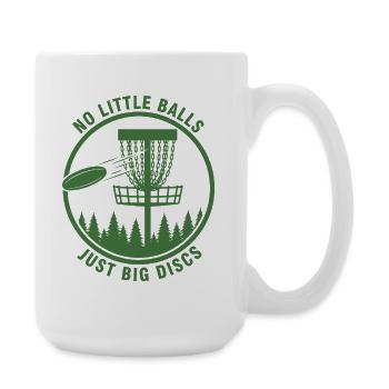 No Little Balls Just Big Discs Funny Disc Golf - Large Mug 440 ml - white - Right