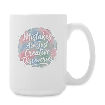 Mistakes Are Just Creative Discoveries - Large Mug 440 ml - white - Right