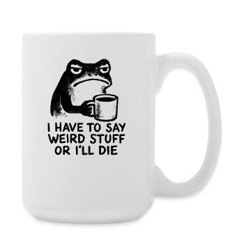Frosch Spruch Meme Humor Lustig Geschenkidee - Große Tasse 440 ml - Weiß - Rechts