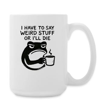 Frosch Spruch Meme Humor Lustig Geschenkidee - Große Tasse 440 ml - Weiß - Rechts
