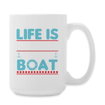 Life Is Better On The Boat - Large Mug 440 ml - white - Right