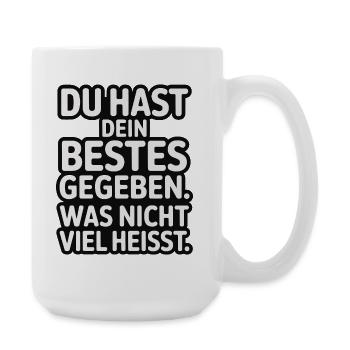 You did your best, which doesn't mean much - Large Mug 440 ml - white - Right
