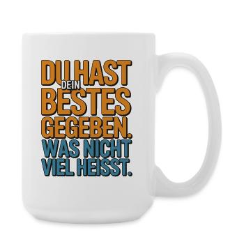 You did your best, which doesn't mean much - Large Mug 440 ml - white - Right