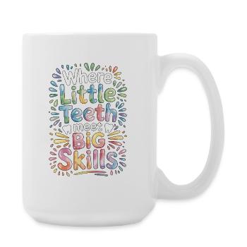 Pediatric Dentist Where Little Teeth Dental Health - Large Mug 440 ml - white - Right
