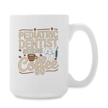Pediatric Dentist Before Dental Care Coffee Lover - Große Tasse 440 ml - Weiß - Rechts