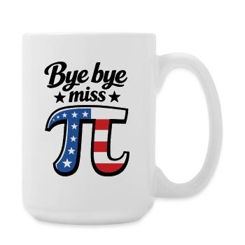 Au revoir Miss American Pi | Graphique du drapeau | Jour Pi - Grande tasse 440 ml - blanc - Droite