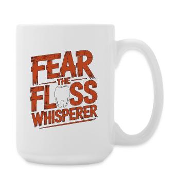 Periodontist Fear The Floss Whisperer Dentistry - Large Mug 440 ml - white - Right